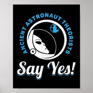 Ancient Astronaut Theorists sagen Yes - Alcient Al Poster