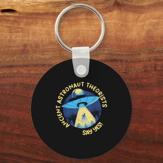 Ancient Astronaut Theorists sagen Yes Alien Ufo Ab Schlüsselanhänger (Vorderseite)