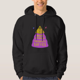 Ancient Astronaut Theorists sagen Yes funky Pyrami Hoodie