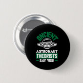 Ancient Astronaut Theorists sagen Yes Funny Alien Button (Vorne & Hinten)