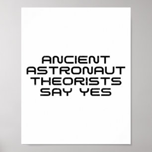 Ancient Astronaut Theorists sagen Yes Funny Alien Poster