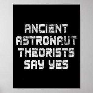 Ancient Astronaut Theorists sagen Yes Funny Alien Poster