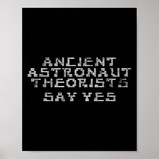 Ancient Astronaut Theorists sagen Yes Funny Alien_ Poster (Vorne)