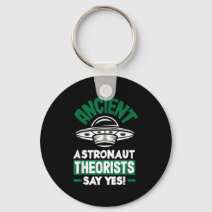 Ancient Astronaut Theorists sagen Yes Funny Alien Schlüsselanhänger