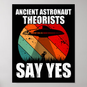 Ancient Astronaut Theorists sagen Yes Funny Ufo Al Poster