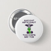 Ancient Astronaut Theorists sagen Yes Spaceship Al Button (Vorne & Hinten)