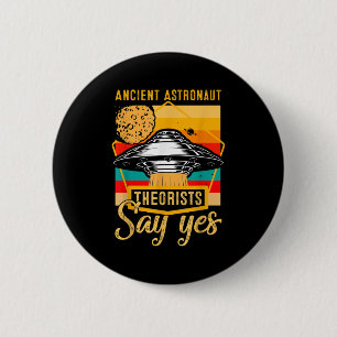 Ancient Astronaut Theorists sagen Yes Spaceship Al Button