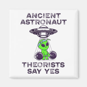 Ancient Astronaut Theorists sagen Yes Spaceship Al Magnet