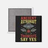 Ancient Astronaut Theorists sagen Yes Spaceship Al Magnet (Vorderseite/Rückseite)