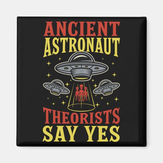 Ancient Astronaut Theorists sagen Yes Spaceship Al Magnet (Vorne)