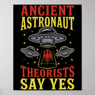 Ancient Astronaut Theorists sagen Yes Spaceship Al Poster