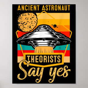 Ancient Astronaut Theorists sagen Yes Spaceship Al Poster