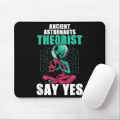 Ancient Astronauten sagen: Ja Alien glauben Mousepad (Mit Mouse)
