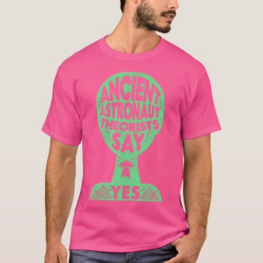 Ancient Astronauten sagen Ja Alien Outer Sp T-Shirt (Vorderseite)