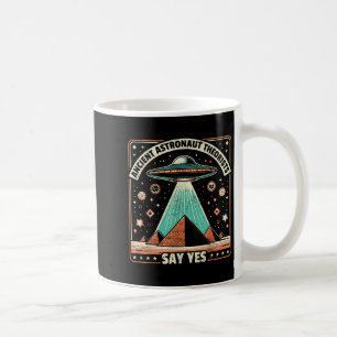 Ancient Astronauten sagen Ja Alien Ufo Theo Kaffeetasse