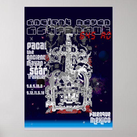 Ancient Mayan Space Astronaut Pakal Poster (Vorne)