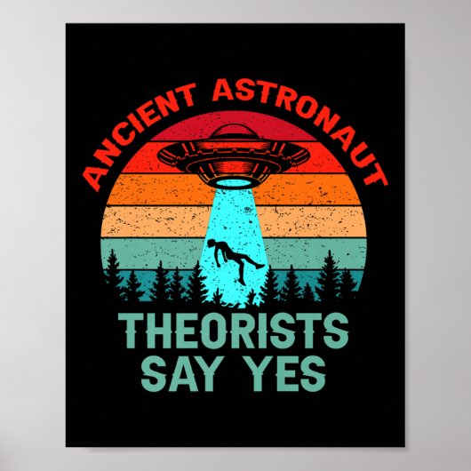 Ancient Theorists Astronaut: Ja Alien Space Uf Poster (Vorne)