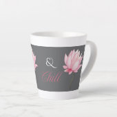 And Chill, Lotus Flower, Relaxation Gift for Her Milchtasse (Rechte Ecke)