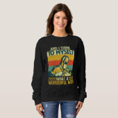 And I Think To Myself What A Wonderful Weld   Weld Sweatshirt (Vorne ganz)