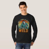 And I Think To Myself What A Wonderful Weld Weldin T-Shirt (Vorne ganz)