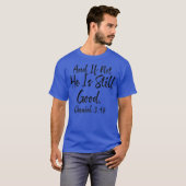 And If Not He Is Still Good Tee Daniel 3 18 Gift (Vorne ganz)