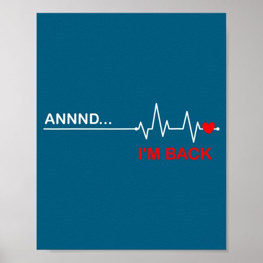 And… I'm Back Heart Warriors Heart Disease Awarene Poster (Vorne)