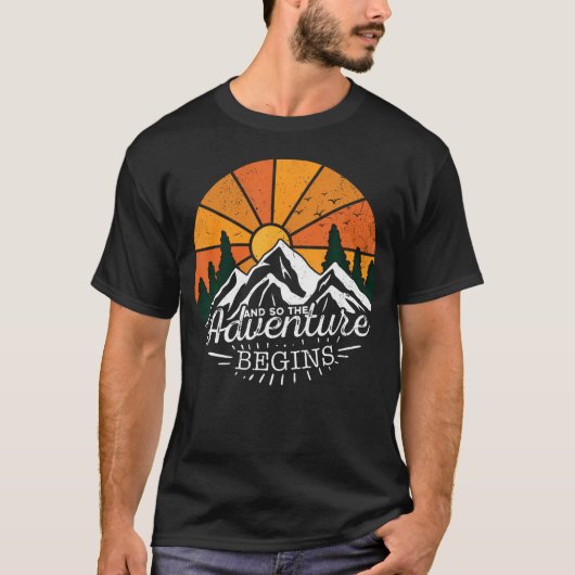 And So The Adventure Begins Adventure Camping Hiki T-Shirt (Vorderseite)