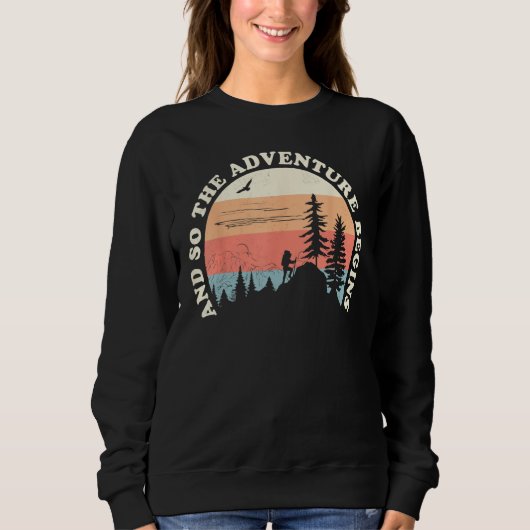And So The Adventure Begins Fun Camping Hiking Hun Sweatshirt (Vorderseite)