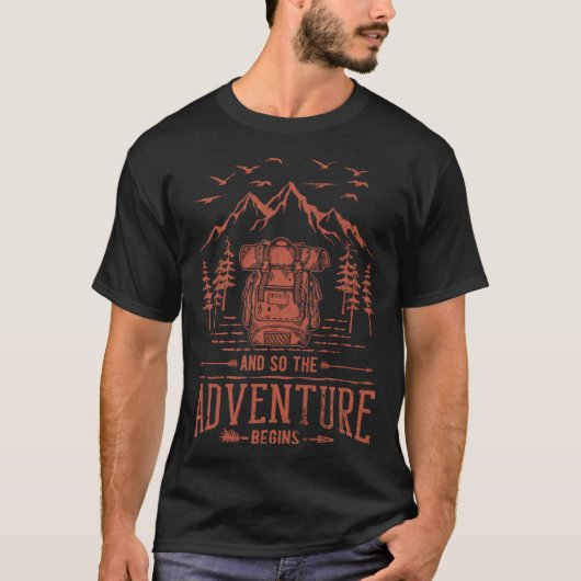 And So The Adventure Begins Hiker Backpack Mountai T-Shirt (Vorderseite)