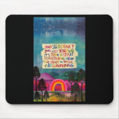 And Suddenly You Just Know It's Time To Start Soin Mousepad (Vorne)