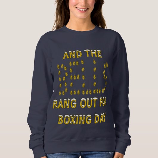 And The Bells Rang Out For Boxing Day Christmas De Sweatshirt (Vorderseite)