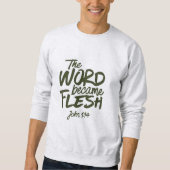 And the Word became Flesh 2 Sweatshirt (Vorderseite)