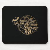 And There It Goes My Last Flying For  Mousepad (Vorne)
