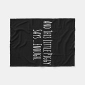 And This Little Ggy Says Enough Funny Sarcastic Sa Fleecedecke (Vorderseite (Horizontal))