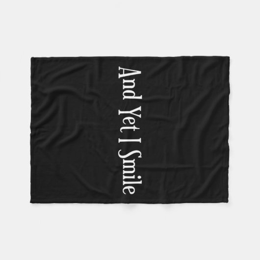 And Yet I Smile - Overcoming Hardships Sitive Quot Fleecedecke (Vorderseite (Horizontal))