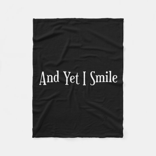 And Yet I Smile - Overcoming Hardships Sitive Quot Fleecedecke (Vorderseite)