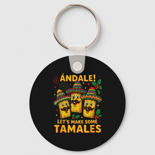 Ándale Let’s Make Some Tamales Mexican Christmas T Schlüsselanhänger (Vorderseite)