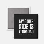 Andere Fahrt ist dein Vater Magnet (Vorderseite/Rückseite)