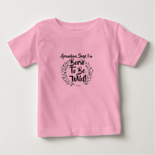 Ändere jeden Text, Oma sagt, ich bin Geboren, frei Baby T-shirt
