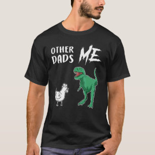 Andere Väter ich Huhn Rex Neuer Vater 1. Papa T-Shirt