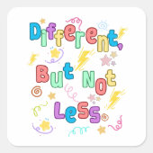 Anderes, aber nicht weniger - ADHS-Bewusstsein Quadratischer Aufkleber (Vorderseite)