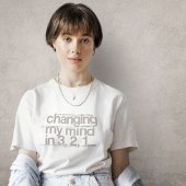 Ändern meines Mind-T - Shirt