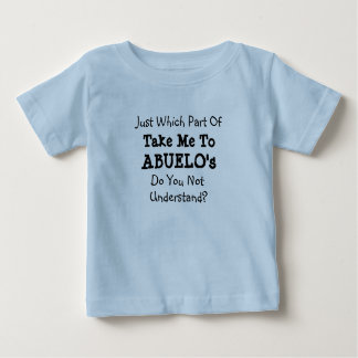 Ändern Sie ALLE Texte bringen Sie mich zu Abuelos  Baby T-shirt