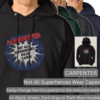 Ändern Sie beliebigen Text, CARPENTER - nicht alle Hoodie