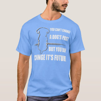 Ändern Sie die Zukunft geretteter Hund Lover Tierh T-Shirt