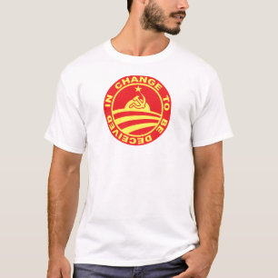 Ändern Sie, herein betrogen zu werden! T-Shirt