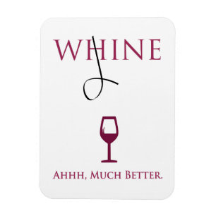 Ändern Sie Ihr GEJAMMER in WEIN Magnet