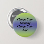 Ändern Sie Ihre denkende Änderung Ihr Leben Button (Vorne & Hinten)