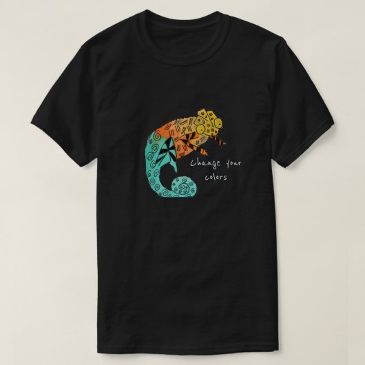 Ändern Sie Ihre Farbslogan Chamäleon-Reptilkunst T-Shirt (Design vorne)