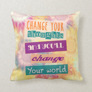 Ändern Sie Ihre Gedanken und Sie Änderung Ihre Kissen